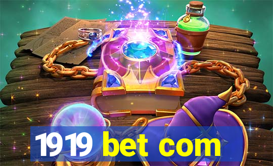 1919 bet com